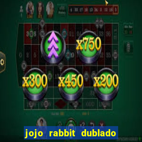 jojo rabbit dublado google drive